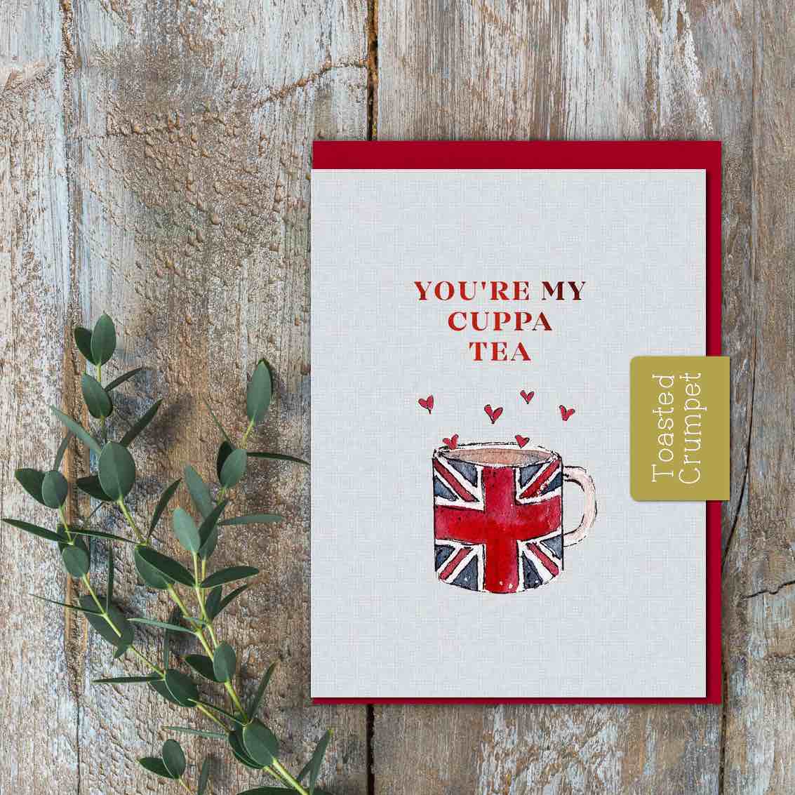 You're My Cuppa Tea Card (Cello-Free)