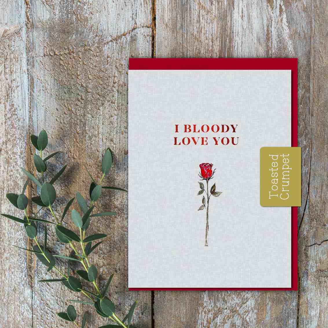 I Bloody Love You (Rose) Card (Cello-Free)